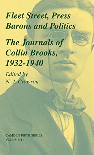 9780521662390: Fleet Street, Press Barons and Politics: The Journals of Collin Brooks, 1932–1940: 11 (Camden Fifth Series, Series Number 11)