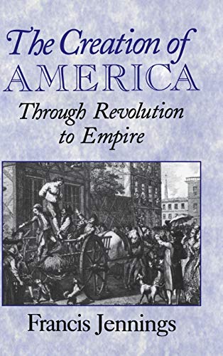 9780521662550: The Creation of America: Through Revolution to Empire