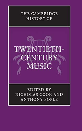 Imagen de archivo de The Cambridge History of Twentieth-Century Music (The Cambridge History of Music) a la venta por More Than Words