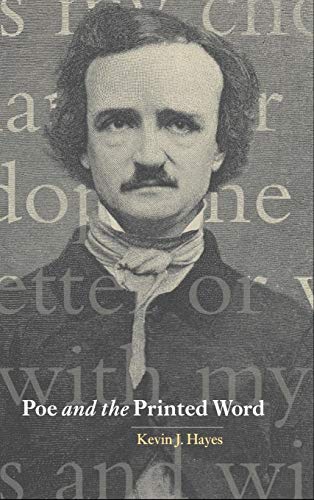 Poe and the Printed Word (Cambridge Studies in American Literature and Culture, Series Number 124) (9780521662765) by Hayes, Kevin J.