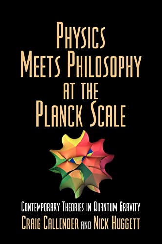 Stock image for Physics Meets Philosophy at the Planck Scale: Contemporary Theories in Quantum Gravity for sale by Ria Christie Collections