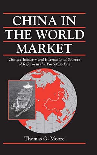Beispielbild fr China in the World Market : Chinese Industry and International Sources of Reform in the Post-Mao Era zum Verkauf von JuddSt.Pancras