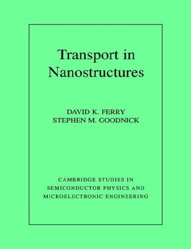 Imagen de archivo de Transport in Nanostructures (Cambridge Studies in Semiconductor Physics and Microelectronic Engineering, Series Number 6) a la venta por HPB-Red