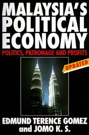 Stock image for Malaysia's Political Economy : Politics, Patronage and Profits for sale by Better World Books