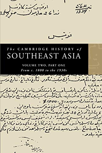 Stock image for The Cambridge History of Southeast Asia, Vol. 2, Part 1: From c.1800 to the 1930s for sale by SecondSale