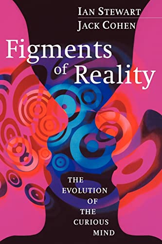 Stock image for Figments of Reality: The Evolution of the Curious Mind for sale by ThriftBooks-Dallas