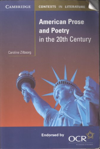 American Prose and Poetry in the 20th Century (Cambridge Contexts in Literature) (9780521663908) by Zilboorg, Caroline