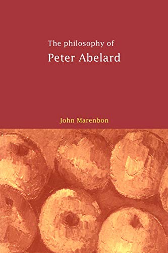 Beispielbild fr The Philosophy of Peter Abelard zum Verkauf von Idaho Youth Ranch Books