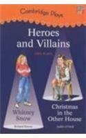Beispielbild fr Cambridge Plays: Heroes and Villains: Extended Reading (Cambridge Reading) zum Verkauf von AwesomeBooks