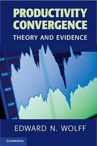 Beispielbild fr Productivity Convergence: Theory and Evidence (Cambridge Surveys of Economic Literature) zum Verkauf von Saturday Books
