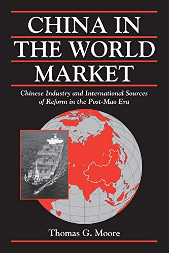 Beispielbild fr China in the World Market: Chinese Industry and International Sources of Reform in the Post-Mao Era zum Verkauf von Chiron Media