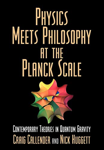 Beispielbild fr Physics Meets Philosophy at the Planck Scale: Contemporary Theories in Quantum Gravity zum Verkauf von BooksRun