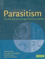 Beispielbild fr Parasitism : The Diversity and Ecology of Animal Parasites zum Verkauf von Better World Books