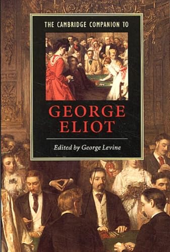 Imagen de archivo de The Cambridge Companion to George Eliot (Cambridge Companions to Literature) a la venta por Wonder Book