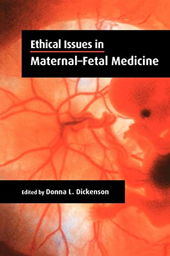 Beispielbild fr Ethical Issues in Maternal-Fetal Medicine zum Verkauf von Better World Books