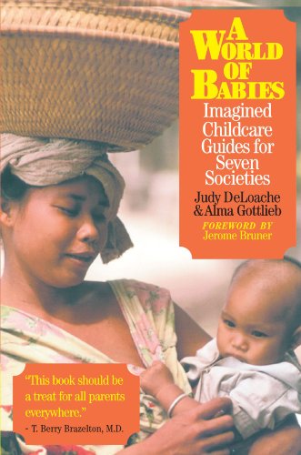Beispielbild fr A World of Babies: Imagined Childcare Guides for Seven Societies zum Verkauf von WorldofBooks