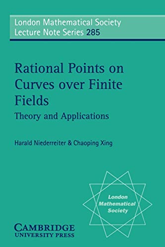 Imagen de archivo de Rational Points on Curves over Finite Fields: Theory and Applications (London Mathematical Society Lecture Note Series, Series Number 285) a la venta por Phatpocket Limited