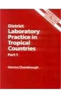 Imagen de archivo de District Laboratory Practice in Tropical Countries Part 1 (Cambridge Low Price Editions) a la venta por Cambridge Rare Books