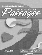 Passages Review Tests 1 and 2 with Cassette: An Upper-Level Multi-Skills Course (9780521665575) by Zukowski-Faust, Jean; Lesley, Tay