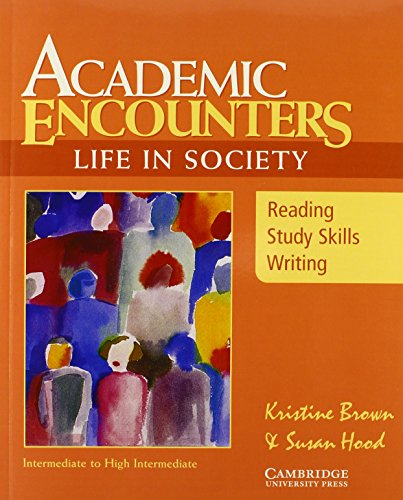 Imagen de archivo de Academic Encounters : Life in Society - Reading, Study Skills and Writing a la venta por Better World Books