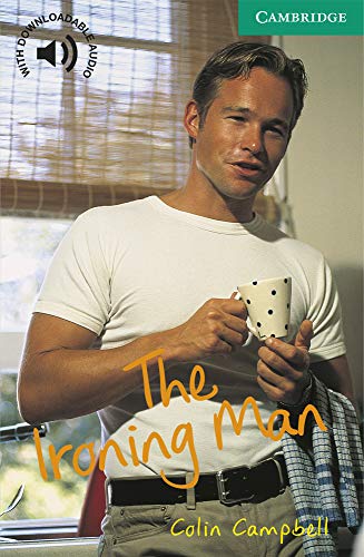 Imagen de archivo de The Ironing Man Level 3 (Cambridge English Readers) a la venta por SecondSale