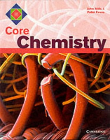 Core Chemistry (Core Science) (9780521666381) by Mills, John; Evans, Peter