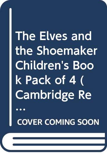 The Elves and the Shoemaker Children's Book Pack of 4 (Cambridge Reading) (9780521666787) by Budgell, Gill; Ruttle, Kate