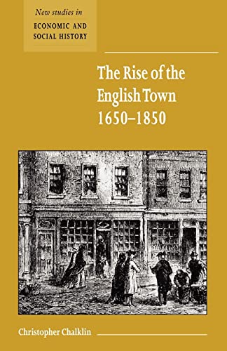 9780521667371: The Rise of the English Town, 1650-1850: 43 (New Studies in Economic and Social History, Series Number 43)