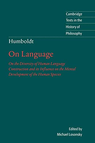 9780521667722: Humboldt: 'On Language': On the Diversity of Human Language Construction and its Influence on the Mental Development of the Human Species (Cambridge Texts in the History of Philosophy)