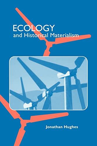 Imagen de archivo de Ecology and Historical Materialism (Studies in Marxism and Social Theory) a la venta por Open Books