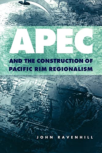 Stock image for APEC and the Construction of Pacific Rim Regionalism (Cambridge Asia-Pacific Studies) for sale by Wonder Book