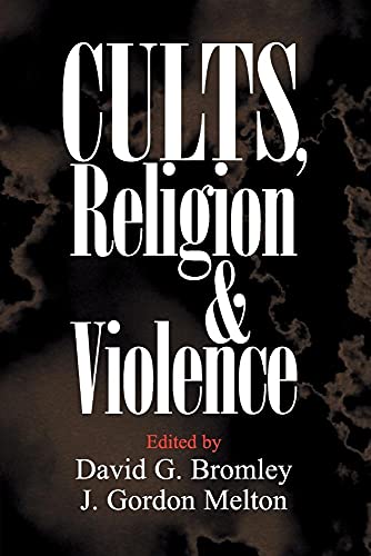 Stock image for Cults, Religion, and Violence for sale by ThriftBooks-Dallas