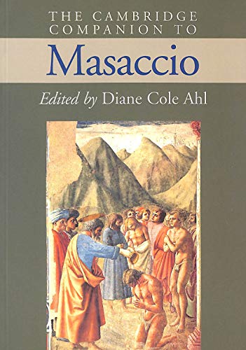 Beispielbild fr The Cambridge Companion to Masaccio (Cambridge Companions to the History of Art) zum Verkauf von More Than Words