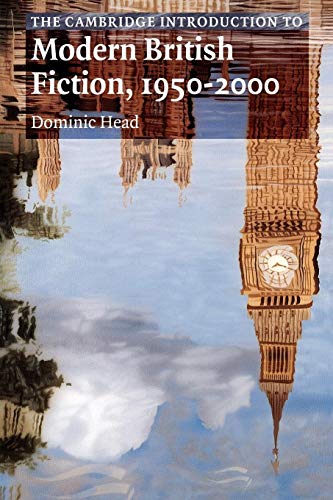 Cambridge introduction to modern british fiction, 1950-2000, (The)