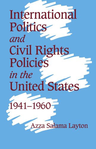 Stock image for International Politics and Civil Rights Policies in the United States, 1941 1960 for sale by Chiron Media