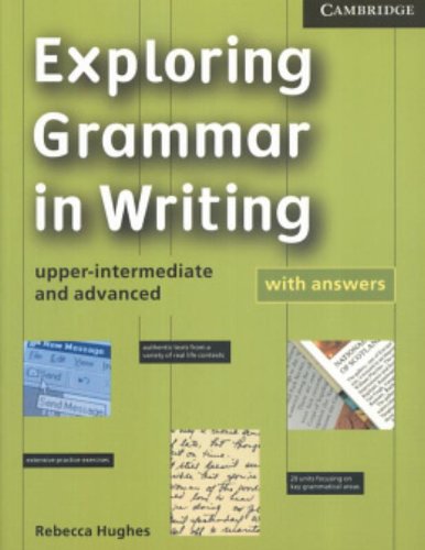 Beispielbild fr Exploring Grammar in Writing : Upper-Intermediate and Advanced zum Verkauf von Better World Books: West