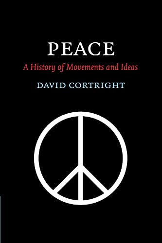 Imagen de archivo de Peace: A History of Movements and Ideas a la venta por Chiron Media