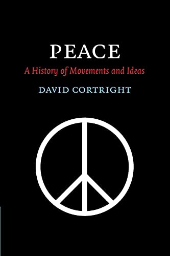 9780521670005: Peace: A History of Movements and Ideas