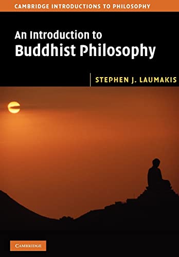 

An Introduction to Buddhist Philosophy (Cambridge Introductions to Philosophy)