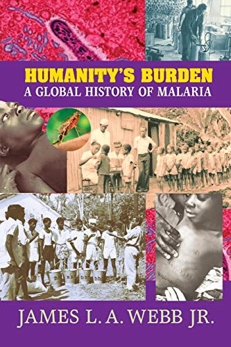 Imagen de archivo de Humanity's Burden: A Global History of Malaria (Studies in Environment and History) a la venta por More Than Words