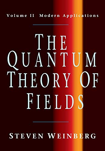 Stock image for The Quantum Theory of Fields, Volume 2: Modern Applications for sale by GF Books, Inc.