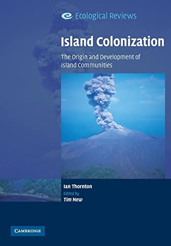 Beispielbild fr Island Colonization: The Origin and Development of Island Communities (Ecological Reviews) zum Verkauf von Magus Books Seattle