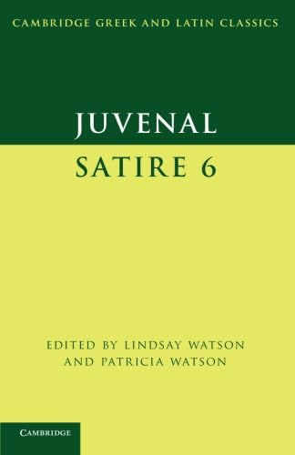 Beispielbild fr Juvenal: Satire 6 (Cambridge Greek and Latin Classics) zum Verkauf von Chiron Media