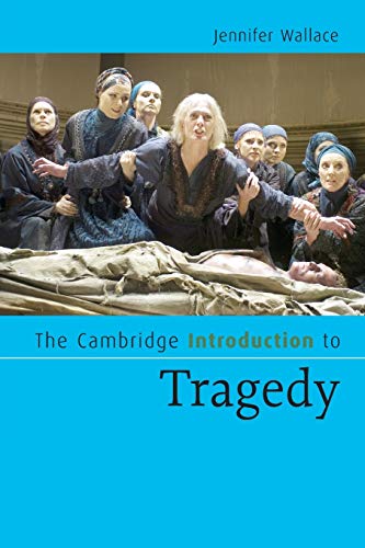 Stock image for The Cambridge Introduction to Tragedy (Cambridge Introductions to Literature) for sale by AwesomeBooks