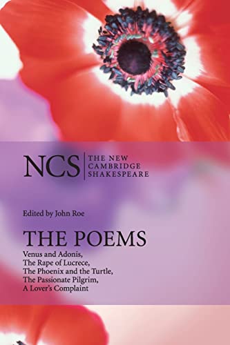 Stock image for The Poems: Venus and Adonis, The Rape of Lucrece, The Phoenix and the Turtle, The Passionate Pilgrim, A Lover's Complaint (The New Cambridge Shakespeare) for sale by Reliant Bookstore