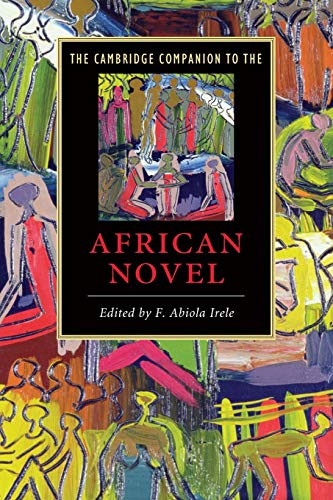Imagen de archivo de The Cambridge Companion to the African Novel (Cambridge Companions to Literature) a la venta por WorldofBooks