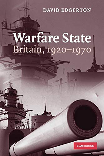 Stock image for Warfare State: Britain, 1920?1970 for sale by Books of the Smoky Mountains