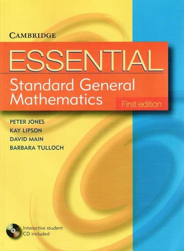 Essential Standard General Maths with Student CD-ROM (Essential Mathematics) (9780521672603) by Jones, Peter; Lipson, Kay; Main, David; Tulloch, Barbara