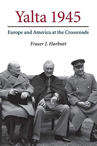 9780521673112: Yalta 1945: Europe And America At The Crossroads