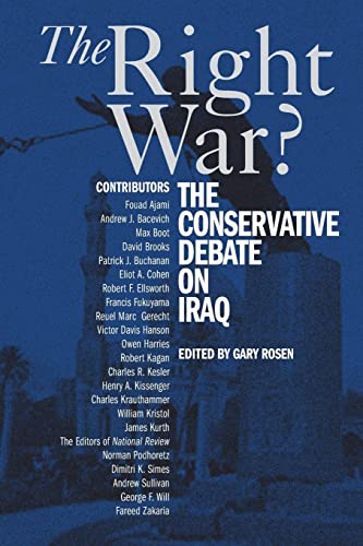 Beispielbild fr The Right War? : The Conservative Debate on Iraq zum Verkauf von Better World Books: West